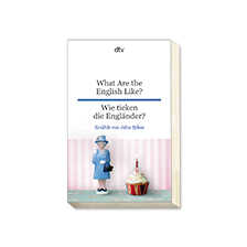 What Are the English Like? - Wie ticken die Engl�nder?
